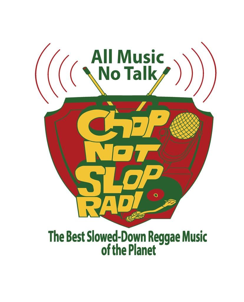 ChopNotSlop Reggae