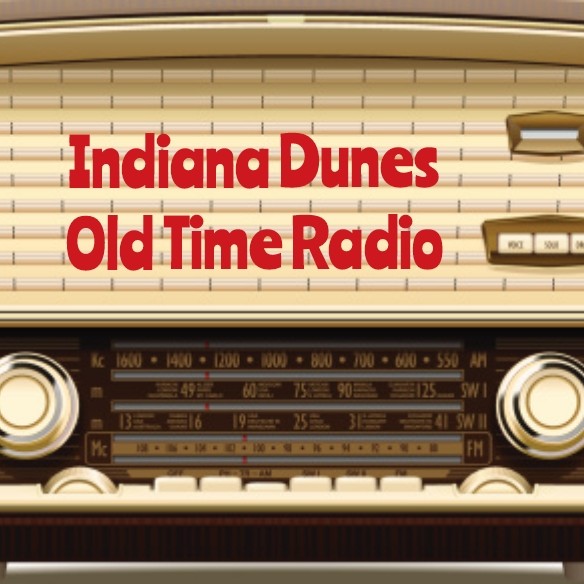 Indiana Dunes Old Time Radio OTR