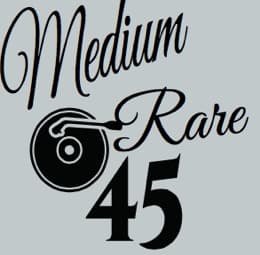 Medium Rare 45