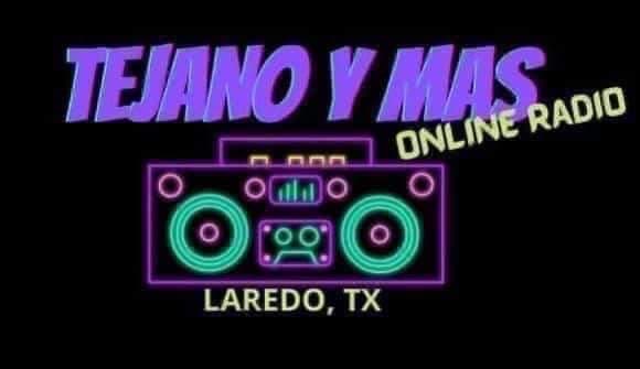 TEJANO Y MAS Online Radio Laredo, TX