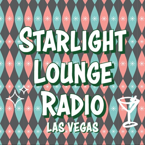 Starlight Lounge Radio - Las Vegas 