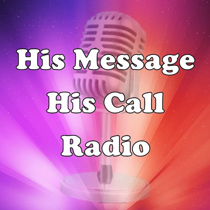 His Message His Call Radio