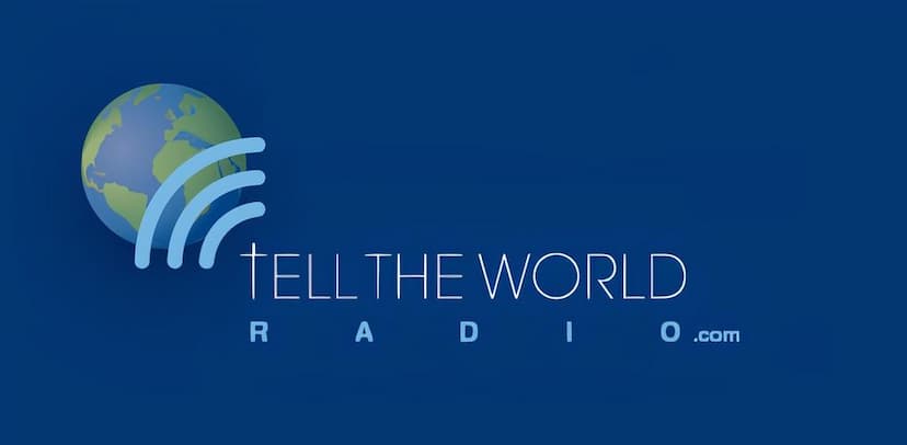 Tell the World Radio