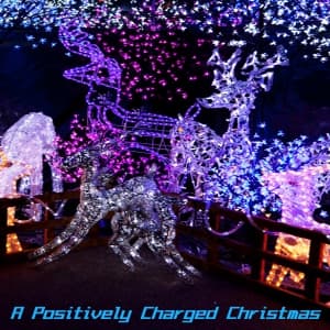 A Positively Charged Christmas
