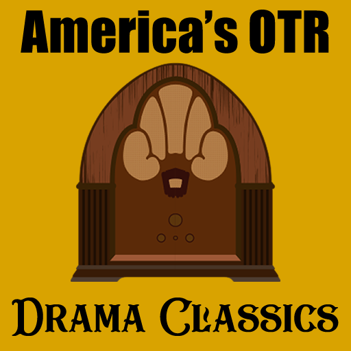 America's OTR - Drama Classics