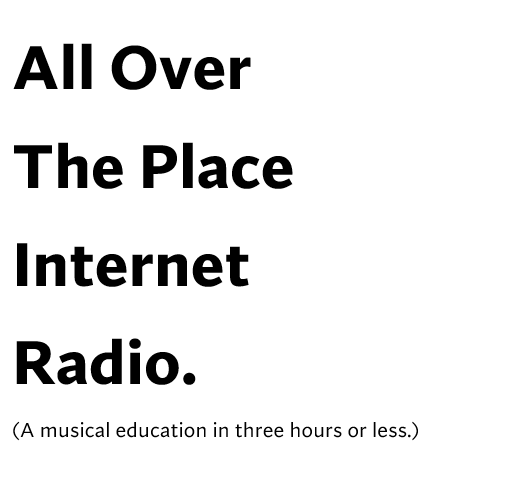 All Over The Place Internet Radio