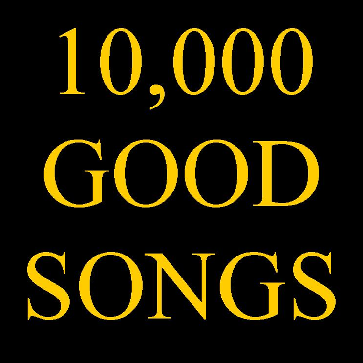 10,000 GOOD SONGS.COM