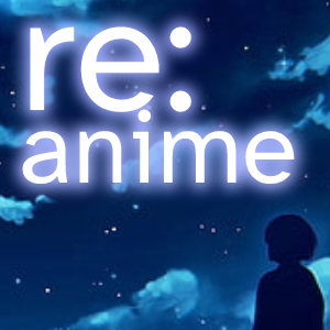 re:anime