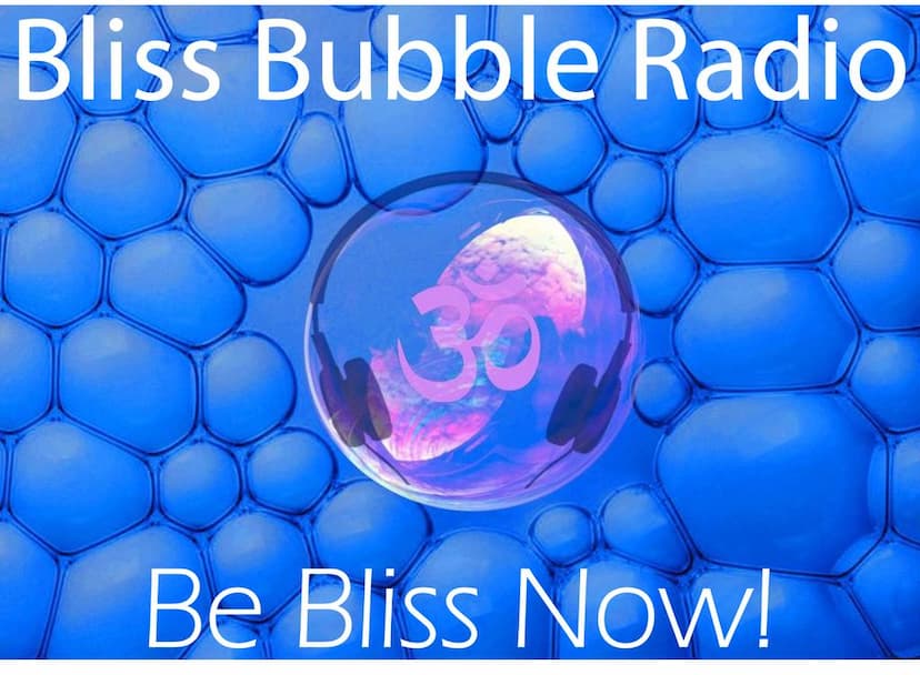 Bliss Bubble Radio