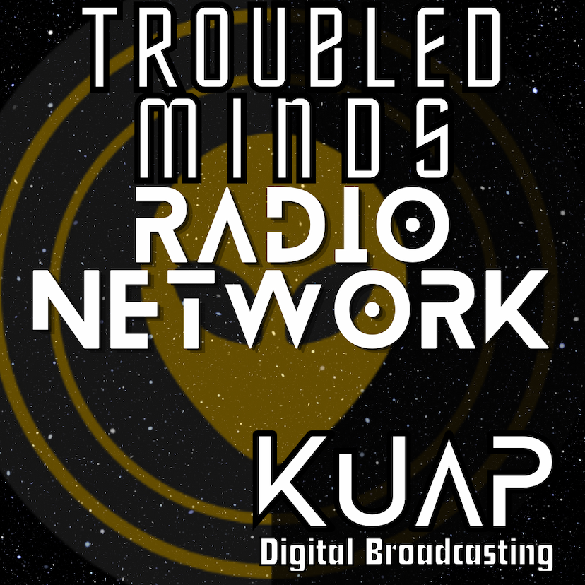 Troubled Minds Radio Network - KUAP-DB