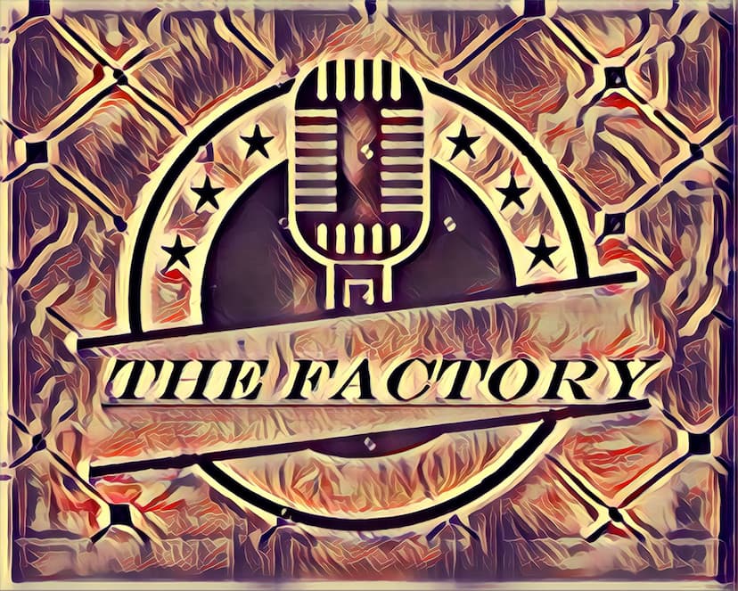 THE FACTORY