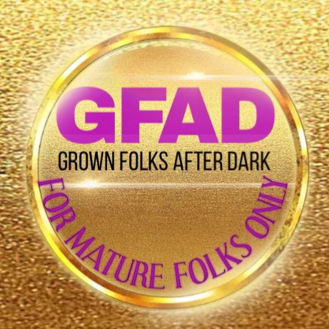 GFAD | GROWN FOLKS |  AFTER DARK | A KEN BELL JR. STATION