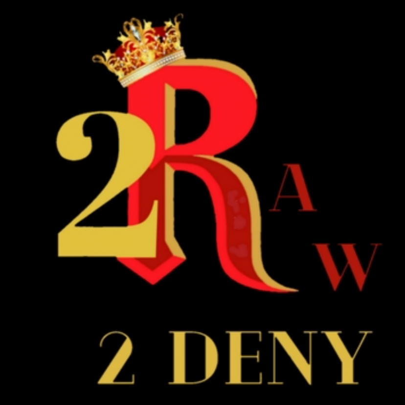 2 Raw 2 Deny Radio