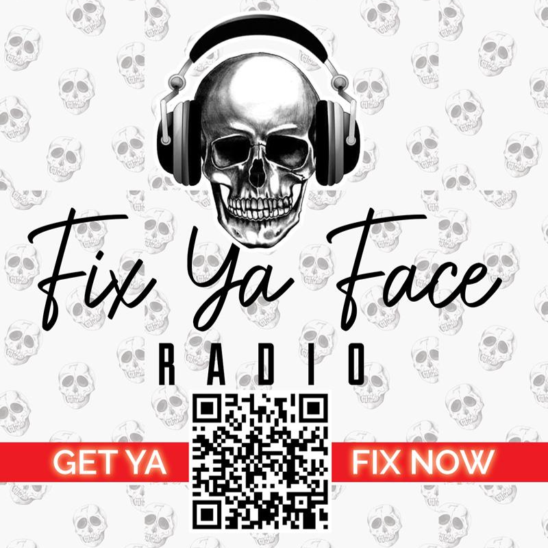 Fix Ya Face Radio!!!