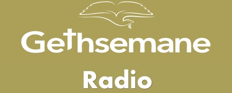 Gethsemane Radio