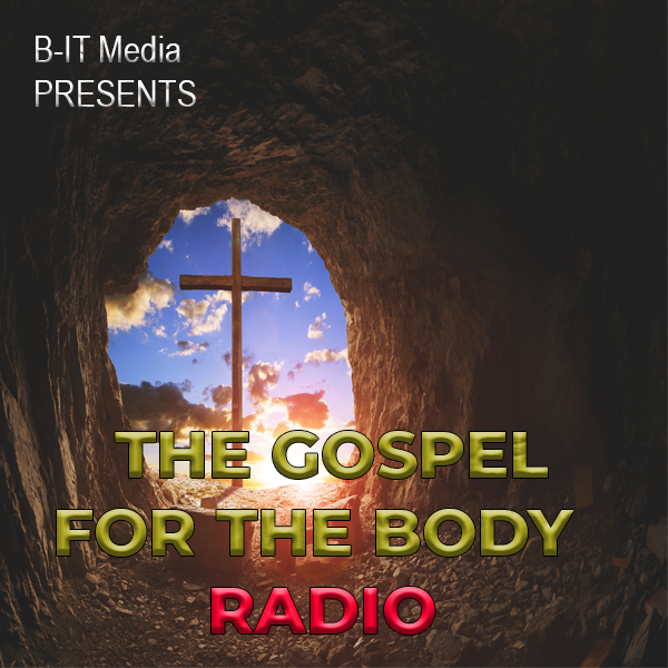 The Gospel For The Body Radio