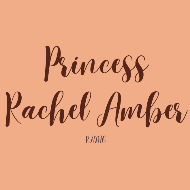 Princess Rachel Amber Radio