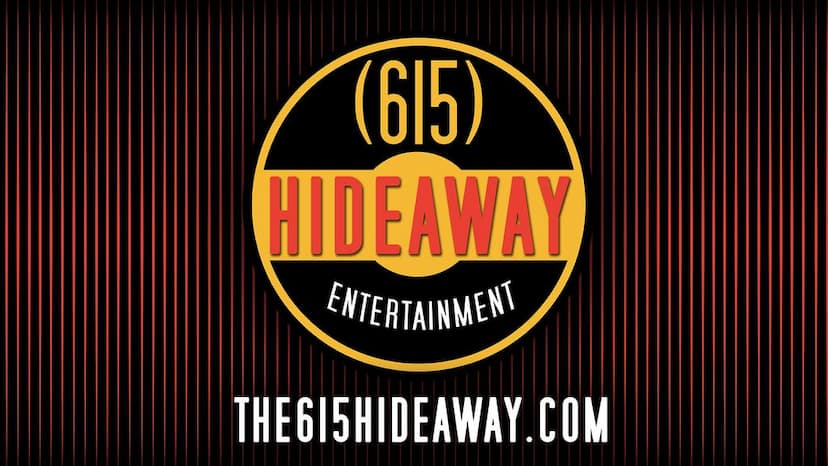 The 615 Hideaway Entertainment