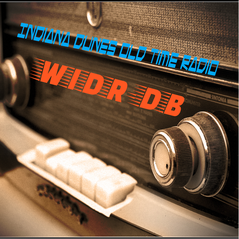 Indiana Dunes Old Time Radio OTR