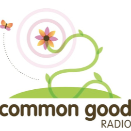 Common Good Radio (for Children and Families)