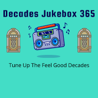 Decades Jukebox 365 - Tune up the Feel Good Decades!